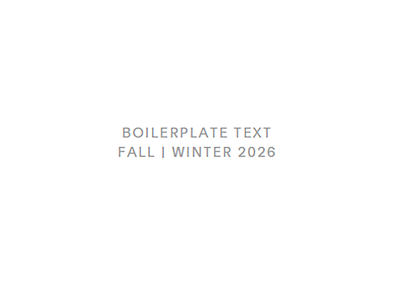 Fall/Winter 2026 Boilerplate